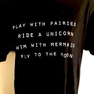 Rad T-shirt Play with the faeries, Ride a unicorn